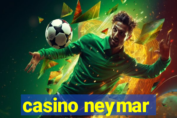 casino neymar